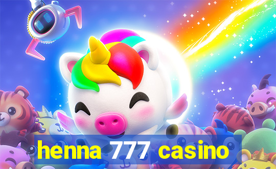 henna 777 casino